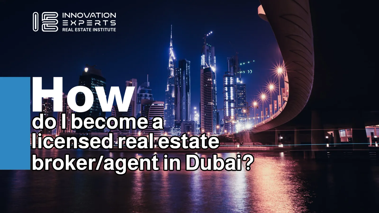 How do I become a licensed real estate broker in Dubai?